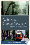 Rethinking Disaster Recovery, A Hurricane Katrina Retrospective