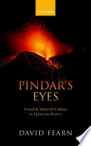 Pindar’s Eyes, Visual and Material Culture in Epinician Poetry