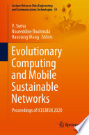 Evolutionary Computing and Mobile Sustainable Networks, Proceedings of ICECMSN 2020