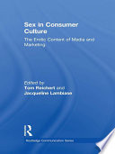 Sex in Consumer Culture, The Erotic Content of Media and Marketing