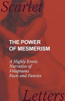 The Power of Mesmerism – A Highly Erotic Narrative of Voluptuous Facts and Fancies