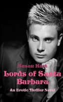 Lords of Santa Barbara, An Erotic Thriller Novel