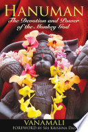 Hanuman, The Devotion and Power of the Monkey God