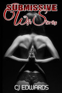 Submissive Wife Stories, An Erotic Triology