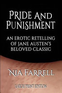 Pride and Punishment, An Erotic Retelling of Jane Austen’s Beloved Classic (Large Print Edition)