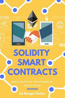 Solidity Smart Contracts: Build Dapps in Ethereum Blockchain